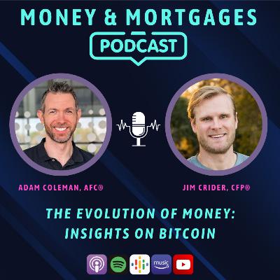 The Evolution of Money: Insights on Bitcoin (with Jim Crider, CFP®)