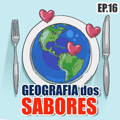 Geografia dos Sabores: o sabor como uma experiência geográfica