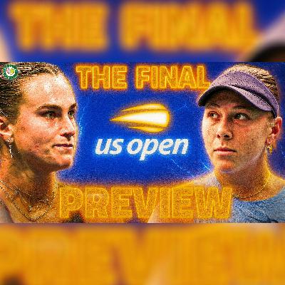 Sabalenka vs Anisimova | US Open 2025 | Final Preview & Predictions | GTL Tennis Podcast