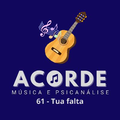 #61:Tua Falta - Bruna Caram