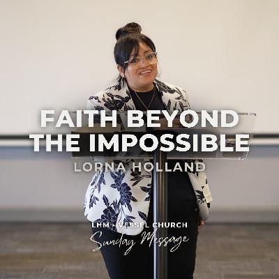 Faith Beyond the Impossible: What We Can Learn from Sarah