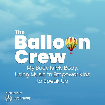 My Body Is My Body: Using Music to Empower Kids to Speak Up My Body Is My Body: Using Music to Empower Kids to Speak Up