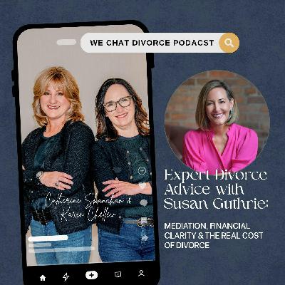 Expert Divorce Advice with Susan Guthrie: Mediation, Financial Clarity & the Real Cost of Divorce Expert Divorce Advice with Susan Guthrie: Mediation, Financial Clarity & the Real Cost of Divorce