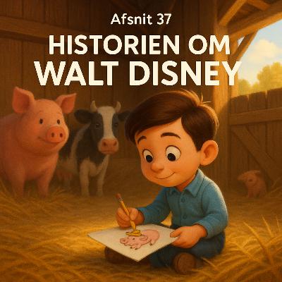 #37 Historien om Walt Disney #37 Historien om Walt Disney