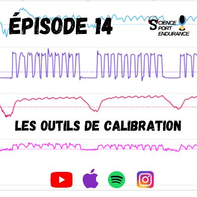 Épisode 14 : Les outils pour calibrer son entraînement
