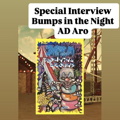 Special Interview Series: Bumps in the Night Author A.D. Aro
