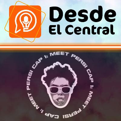 Desde El Central Ep. 1 - Persi Vignola Desde El Central Ep. 1 - Persi Vignola
