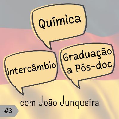 #3 Química na Alemanha - com João Junqueira #3 Química na Alemanha - com João Junqueira