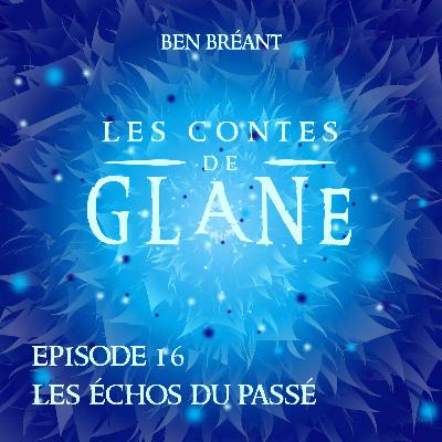 16 - Les Echos du passé