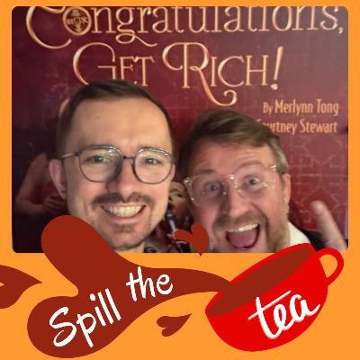 Congratulations Get Rich - "Spill the Tea" Theatre Review