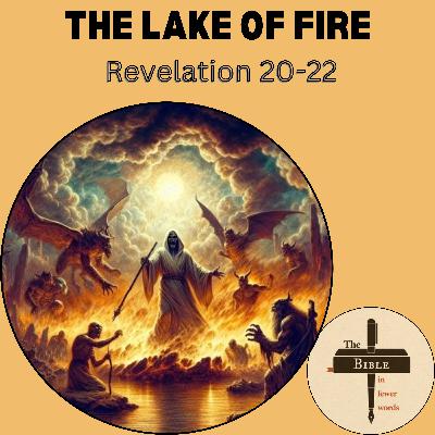 #309: Revelation 20-22 | Behold, I come quickly! #309: Revelation 20-22 | Behold, I come quickly!