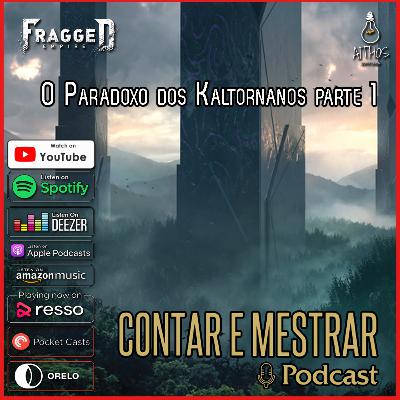 A Oitava Parte do Céu: O paradoxo do Kaltornaos parte 1.
