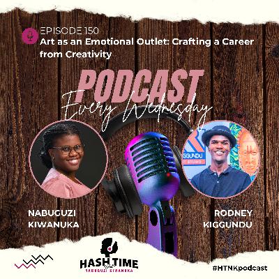Art as an Emotional Outlet: Crafting a Career from Creativity (Rodney Kiggundu) - EPISODE 150
