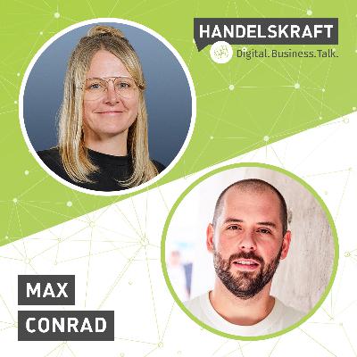 Handelskraft #71: Jeder kann Podcast. Aber nicht jeder kann Podcast. Mit Max Conrad.