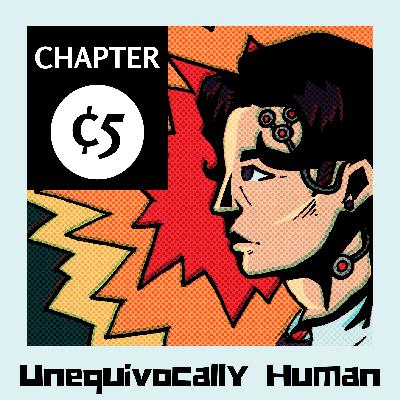 Chapter 5: Unequivocally Human