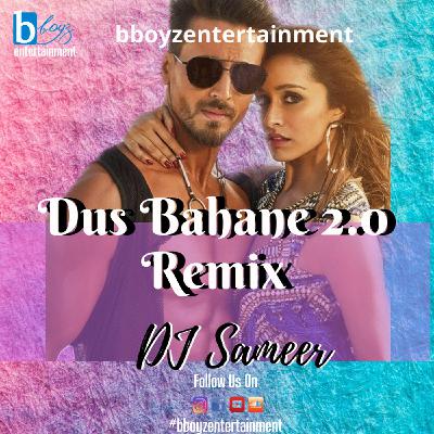 Dus Bahaane 2.0 Remix By (Dj Sameer) (B Boyz Entertainment)