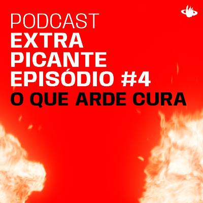 O Que Arde Cura @ Temperus Extra Picante Podcast