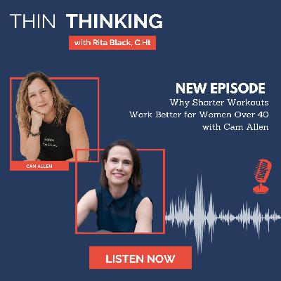 Ep 256:  Why Shorter Workouts Work Better for Women Over 40 with Cam Allen
