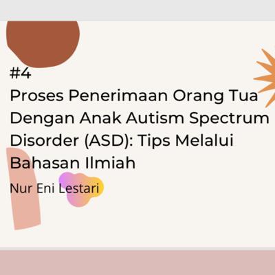 #4 Proses penerimaan orang tua anak dengan ASD: tips melalui bahasan ilmiah #4 Proses penerimaan orang tua anak dengan ASD: tips melalui bahasan ilmiah