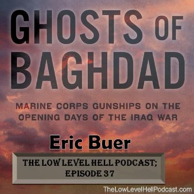 Ep 37; Ghosts of Baghdad with Eric Buer Ep 37; Ghosts of Baghdad with Eric Buer