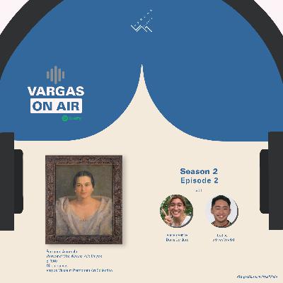 Vargas on Air Season 2 Episode 2: Fernando Amorsolo's "Portrait of Marina Yulo Vargas" Vargas on Air Season 2 Episode 2: Fernando Amorsolo's "Portrait of Marina Yulo Vargas"