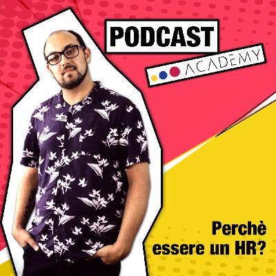 Perché essere un HR? Perché essere un HR?