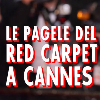 Le pagelle del red carpet al Festival di Cannes || Red Carpet Confidential #cannes2025