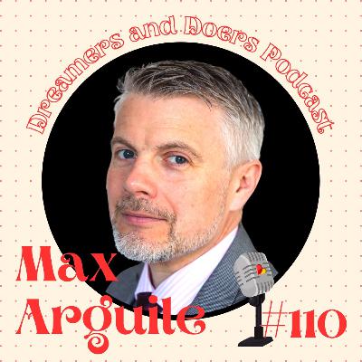 Episode 110: Stay Interested With Max Arguile