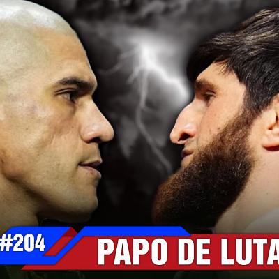 PAPO DE LUTA #204: POATAN X ANKALAEV, BORRALHO PELO TÍTULO, RESULTADOS DO UFC