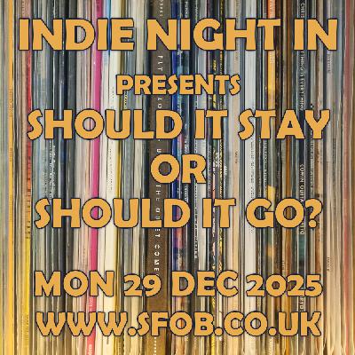 Indie Night In presents Should It Stay or Should It Go EP1