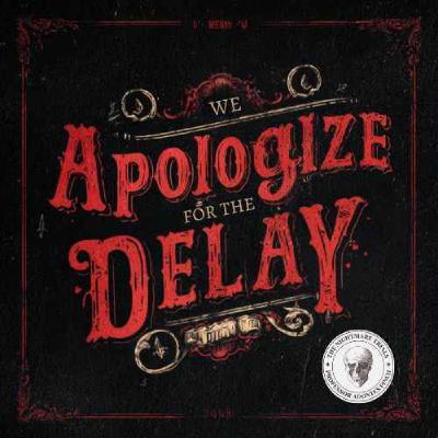 S2E54 - We Apologize for the Delay -By Viggy Parr Hampton S2E54 - We Apologize for the Delay -By Viggy Parr Hampton