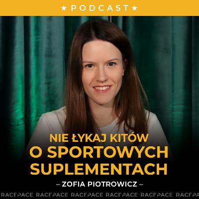 Nie łykaj kitów o sportowych suplementach | Zosia Piotrowicz