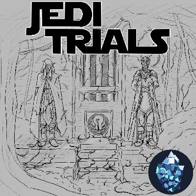 Jedi Trials E04: The Fallen Master