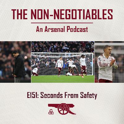 E151 - “Seconds From Safety: Arsenal Stung at the Death as Villa Steal It Late”