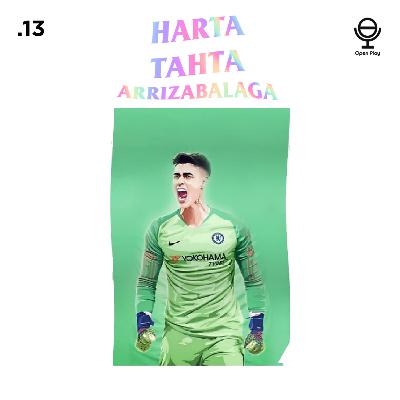 Eps.13 Kepa Arrizabalaga