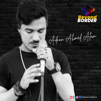 Music in Pakistan | Adnan Alam | Epi 1 | Beyond Borders Podcast
