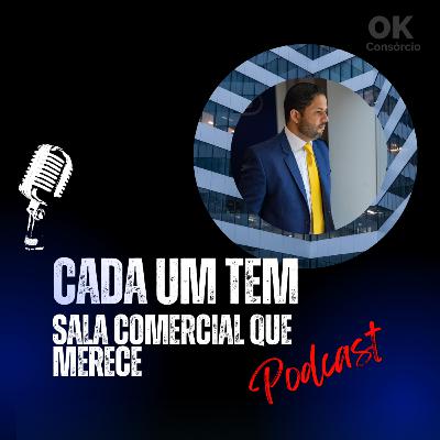 CADA UM TEM A SALA COMERCIAL QUE MERECE #012 CADA UM TEM A SALA COMERCIAL QUE MERECE #012
