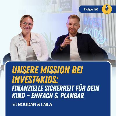 #58 Unsere Mission bei Invest4Kids: Finanzielle Sicherheit für dein Kind – einfach & planbar #58 Unsere Mission bei Invest4Kids: Finanzielle Sicherheit für dein Kind – einfach & planbar