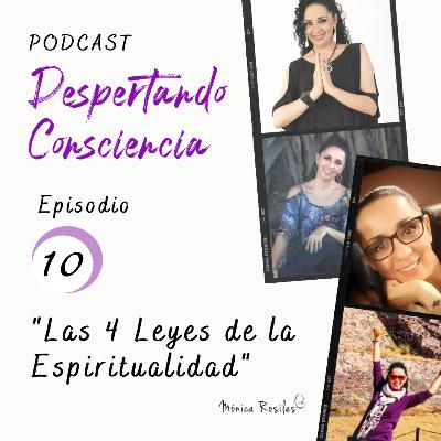 Episodio #10 "LAS 4 LEYES DE LA ESPIRITUALIDAD"
