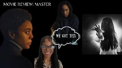 HAUNTED BY RACISM: A REVIEW OF THE MOVIE “MASTER” HAUNTED BY RACISM: A REVIEW OF THE MOVIE “MASTER”
