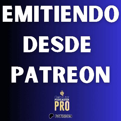 Emisión desde PATREON