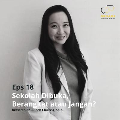 Eps 18. Sekolah Dibuka, Berangkat / Jangan?