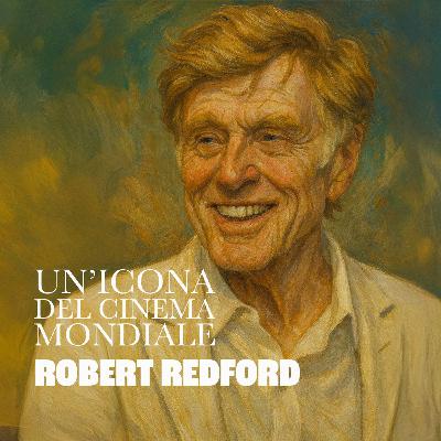 16 - Robert Redford - Il Golden Boy che sfidò il sistema Hollywood