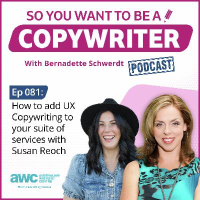 COPYWRITER 081: How to add UX Copywriting to your suite of services with Susan Reoch