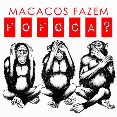 Fofoco, logo existo! Pensando nos benefícios e riscos desse comportamento tão humano. Ep. 5 Fofoco, logo existo! Pensando nos benefícios e riscos desse comportamento tão humano. Ep. 5