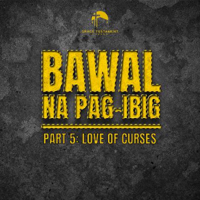 Bawal na Pag-ibig Part 5: Love of Curses Bawal na Pag-ibig Part 5: Love of Curses