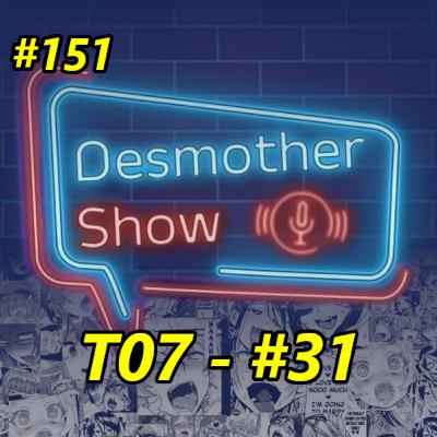 Desmother Show #151