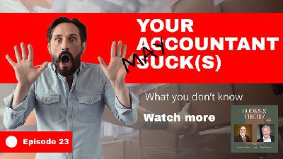 Your Accountant (MAY) Suck! How Accounting Has Changed And Its Impact On You