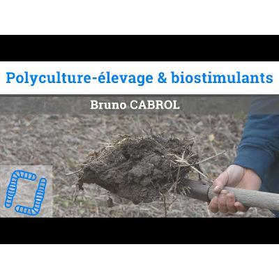 Polyculture-élevage et bio-stimulants dans le Tarn, avec Bruno Cabrol Polyculture-élevage et bio-stimulants dans le Tarn, avec Bruno Cabrol