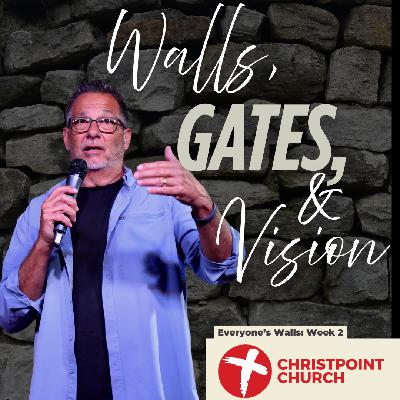 Everyone's Walls Wk. 2 | Christpoint Church | Pastor Steve Qualls